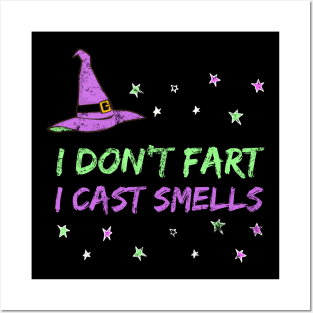 Funny Witch Design - I Don't Fart, I Cast Smells Posters and Art